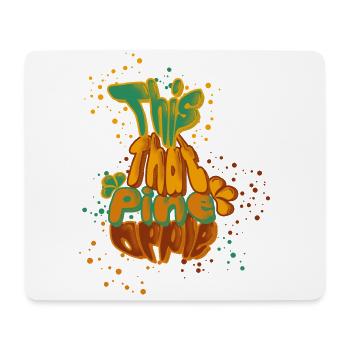 This That Pineapple - Mousepad (Querformat) - Weiß - Vorne