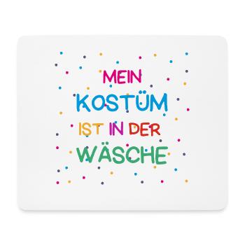 Mein Kostüm ist in der Wäsche – Fasching Karneval - Mousepad (Querformat) - Weiß - Vorne