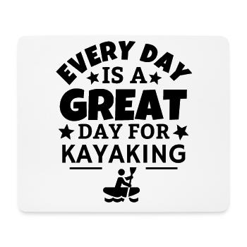 Chaque jour est un grand jour pour le kayak. - Tapis de souris (format paysage) - blanc - Devant