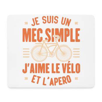 Je Suis Un Mec Simple J'aime Le Vélo Et L'apéro - Tapis de souris (format paysage) - blanc - Devant