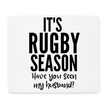 It's rugby season. Have you seen my husband? - Mouse Pad (horizontal) - white - Front