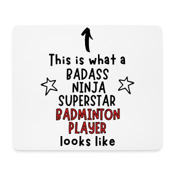 Badass, Ninja, Superstar, Joueur de badminton - Tapis de souris (format paysage) - blanc - Devant
