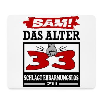 Geburtstag 33 Bam Boom Bombe Das Alter schlägt zu - Mousepad (Querformat) - Weiß - Vorne