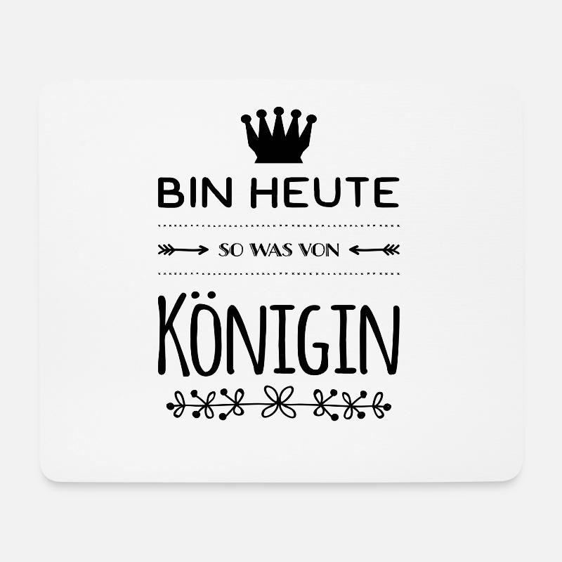 Bin heute so was von Königin. Euphorisch. - Mousepad (Querformat) - Weiß