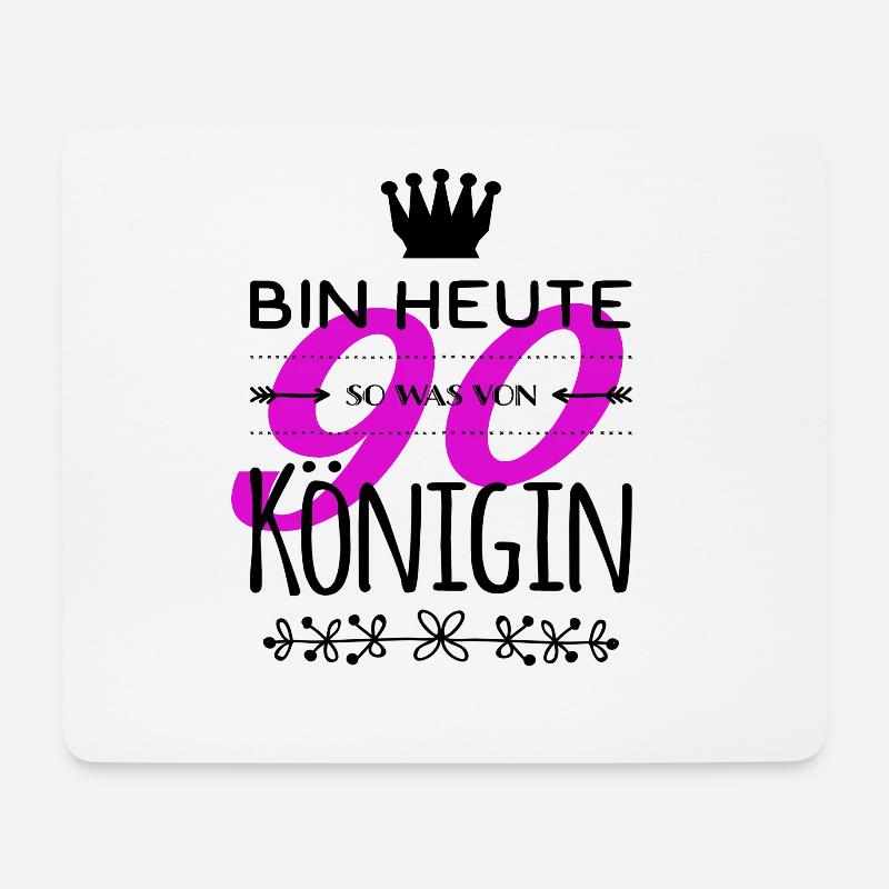 90. Geburtstag. Bin heute so was von Königin. - Mousepad (Querformat) - Weiß