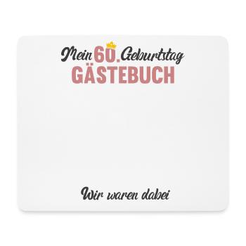 60th birthday My guestbook 60 years party - Mouse Pad (horizontal) - white - Front