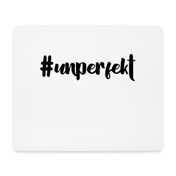Unperfekt niemand ist Perfekt Statement - Mousepad (Querformat) - Weiß - Vorne
