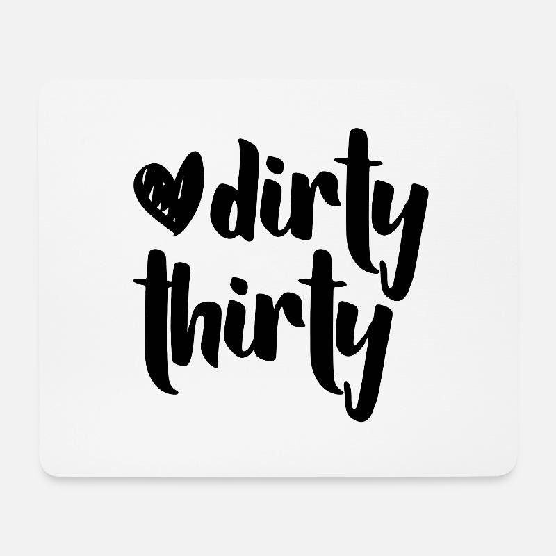 Dirty Thirty 30. Geburtstag Lustiger Spruch - Mousepad (Querformat) - Weiß