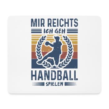 Handballer Mir Reichts Ich Geh Handball Spielen - Mousepad (Querformat) - Weiß - Vorne