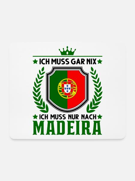 Ich muss gar nix Ich muss nur nach Madeira Urlaub - Mousepad (Querformat) - Weiß