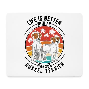 Life is better with an Parson Russell Terrier - Mouse Pad (horizontal) - white - Front