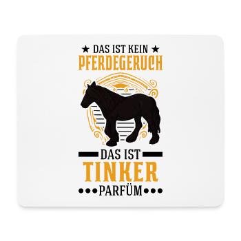 Das ist kein Pferdegeruch Das ist Tinker Parfüm - Mousepad (Querformat) - Weiß - Vorne