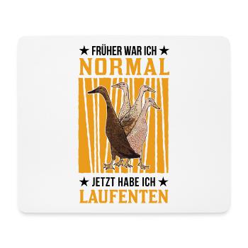 Früher war ich normal Jetzt habe ich Laufenten - Mousepad (Querformat) - Weiß - Vorne