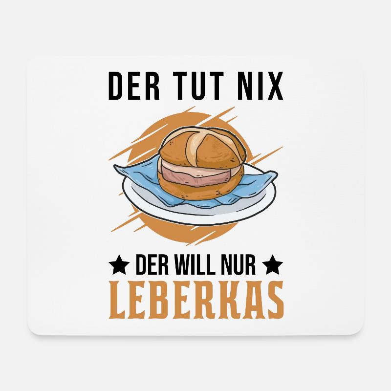 Der tut nix Der will nur Leberkas Leberkäse - Mousepad (Querformat) - Weiß