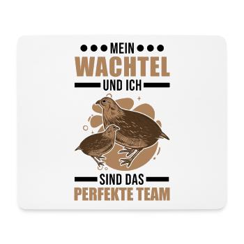Mein Wachtel und ich Sind das perfekte Team - Mousepad (Querformat) - Weiß - Vorne