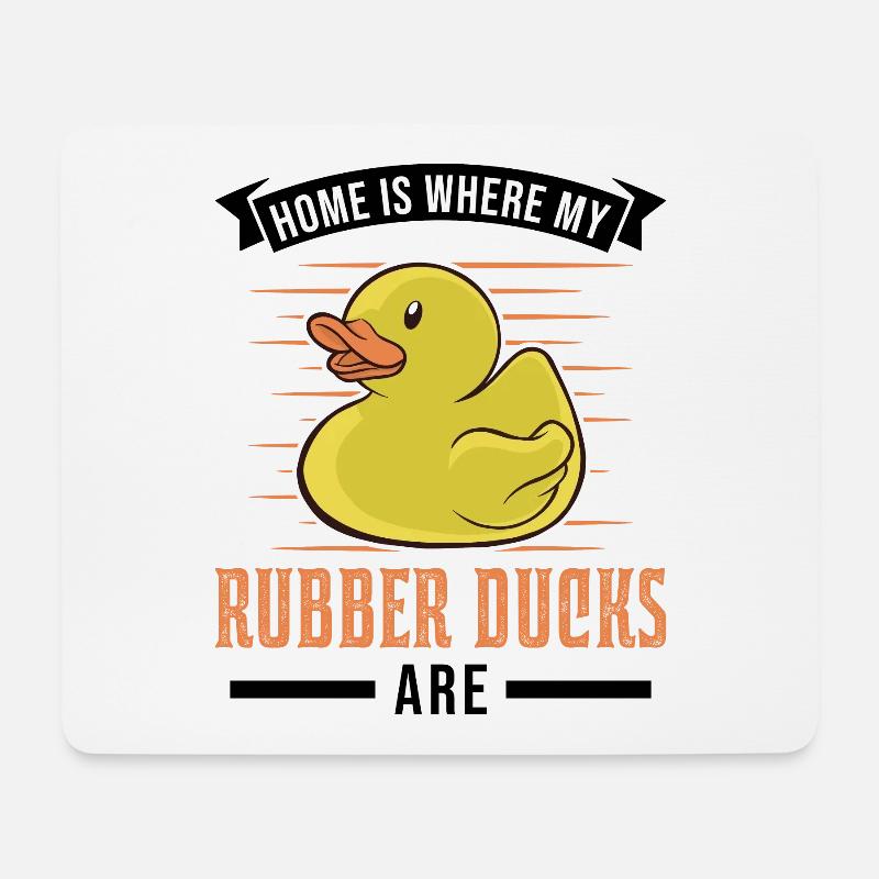 Home is where my Rubber ducks are Rubber Duck - Mouse Pad (horizontal) - white
