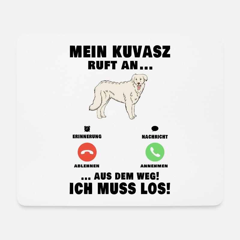 Mein Kuvasz ruft an Aus dem Weg ich muss los - Mousepad (Querformat) - Weiß