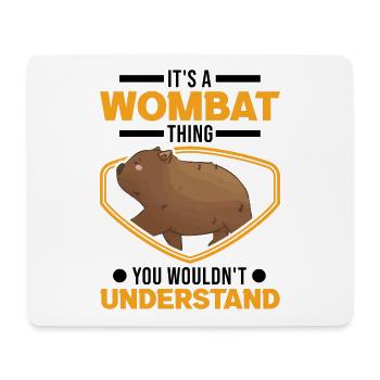 It's a Wombat thing You wouldn't understand - Mousepad (Querformat) - Weiß - Vorne