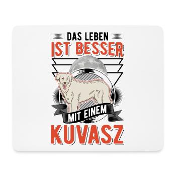 Das Leben ist besser mit einem Kuvasz - Mousepad (Querformat) - Weiß - Vorne