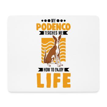My Podenco teaches me how to enjoy life - Mouse Pad (horizontal) - white - Front