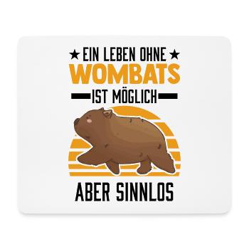 Ein Leben ohne Wombats ist möglich Aber sinnlos - Mousepad (Querformat) - Weiß - Vorne