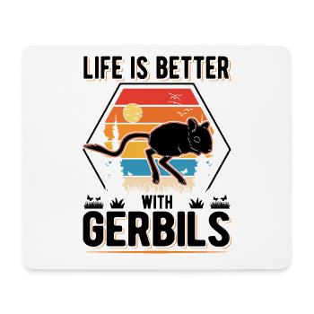 Life is better with Gerbils Rennratte Rennmaus - Mousepad (Querformat) - Weiß - Vorne