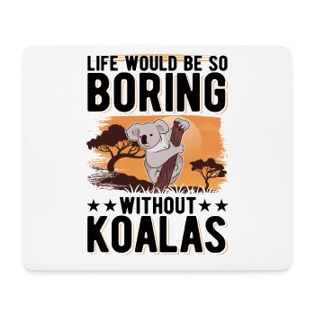 La vie serait si ennuyeuse sans Koalas Koalabär - Tapis de souris (format paysage) - blanc - Devant
