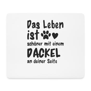 Dackel machen das Leben schöner - Mousepad (Querformat) - Weiß - Vorne