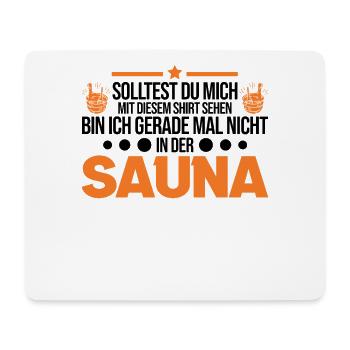 Sauna Shirt Saunieren Saunagänger - Mousepad (Querformat) - Weiß - Vorne