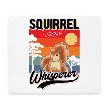 Eichhörnchen Flüsterer Squirrel Whisperer - Mousepad (Querformat) - Weiß - Vorne
