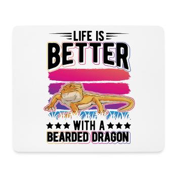 Life is better with a Bearded Dragon Bartagame - Mouse Pad (horizontal) - white - Front
