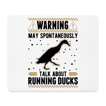 May spontaneously talk about Running Ducks - Mouse Pad (horizontal) - white - Front