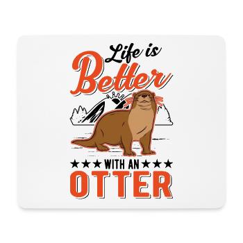 Life is better with an Otter Fischotter Seeotter - Mousepad (Querformat) - Weiß - Vorne