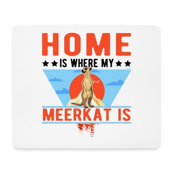 Zuhause ist wo meine Erdmännchen sind - Mousepad (Querformat) - Weiß - Vorne