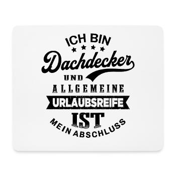 Dachdecker Urlaub Lustig Dachdecken - Mousepad (Querformat) - Weiß - Vorne