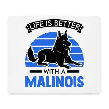Life is better with a Malinois - Mouse Pad (horizontal) - white - Front