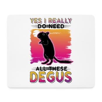Yes I really do need all these Degus - Mousepad (Querformat) - Weiß - Vorne