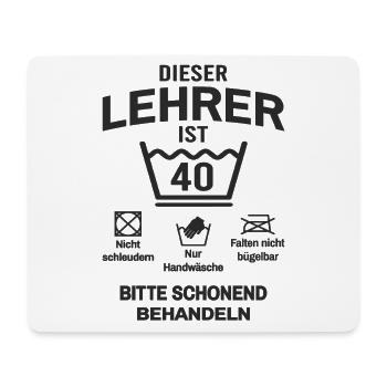 40. Geburtstag Lehrer Lustig 40 Jahre - Mousepad (Querformat) - Weiß - Vorne