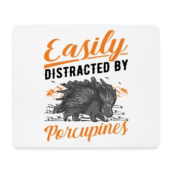 Easily distracted by Porcupine Porcupine - Mouse Pad (horizontal) - white - Front