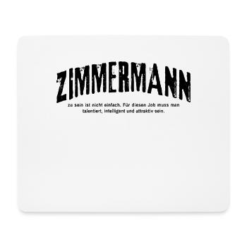 Zimmermann zu sein ist nicht einfach Lustiges - Mousepad (Querformat) - Weiß - Vorne
