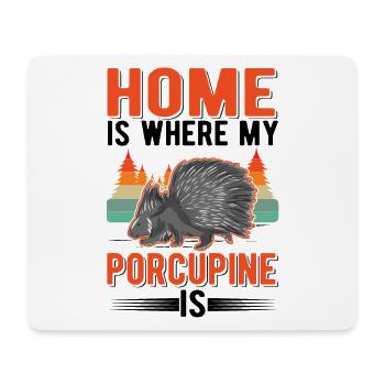 Zuhause ist wo mein Stachelschwein ist - Mousepad (Querformat) - Weiß - Vorne