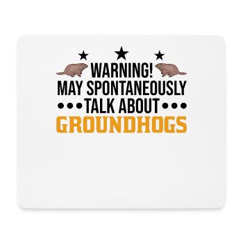 Warning Groundhog Day Woodchuck - Mouse Pad (horizontal) - white - Front