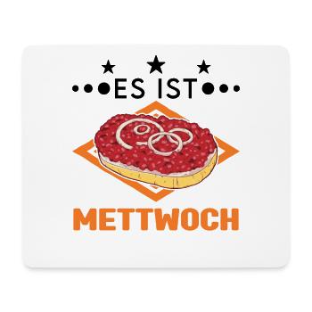 Es ist Mettwoch Mettbrötchen Mett Hackepeter - Mousepad (Querformat) - Weiß - Vorne