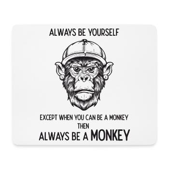 Always Be a Monkey - Mouse Pad (horizontal) - white - Front