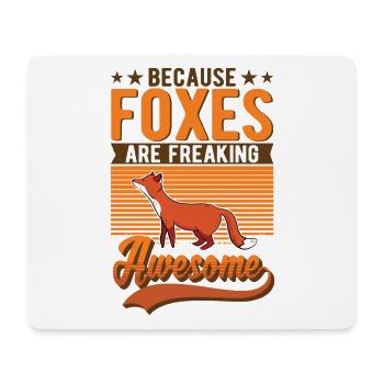 Because Foxes are freaking awesome Fuchs - Mouse Pad (horizontal) - white - Front