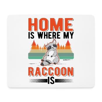 Home is where my raccoon is - Mouse Pad (horizontal) - white - Front