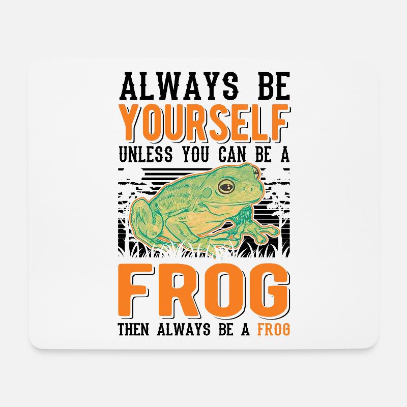 Always be yourself Frog Frosch - Mousepad (Querformat) - Weiß