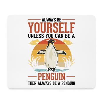 Soyez toujours vous-même Pingouin Pingouin - Tapis de souris (format paysage) - blanc - Devant