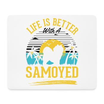 Das Leben ist besser mit einem Samojedne - Mousepad (Querformat) - Weiß - Vorne
