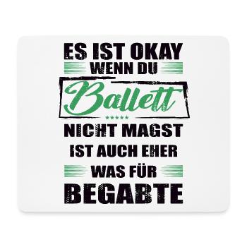 Ballet Lustiger Spruch für Mann & Frau - Mousepad (Querformat) - Weiß - Vorne